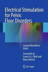 Electrical Stimulation for Pelvic Floor Disorders - Jacopo Martellucci