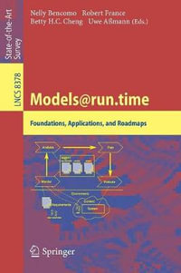 Models@run.time : Foundations, Applications, and Roadmaps - Nelly Bencomo