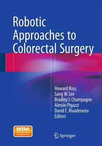 Robotic Approaches to Colorectal Surgery - Howard Ross