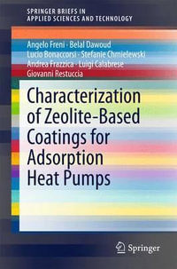 Characterization of Zeolite-Based Coatings for Adsorption Heat Pumps : SpringerBriefs in Applied Sciences and Technology - Angelo Freni