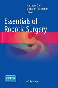 Essentials of Robotic Surgery - Matthew Kroh