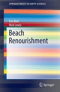 Beach Renourishment : SpringerBriefs in Earth Sciences - Eric Bird