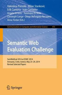 Semantic Web Evaluation Challenge : SemWebEval 2014 at ESWC 2014, Anissaras, Crete, Greece, May 25-29, 2014, Revised Selected Papers - Valentina Presutti