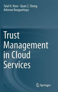 Trust Management in Cloud Services - Talal H. Noor