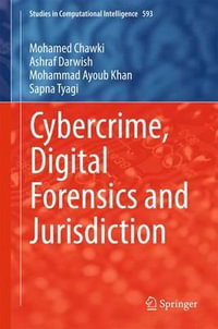 Cybercrime, Digital Forensics and Jurisdiction : Studies in Computational Intelligence - Mohamed Chawki