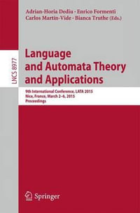 Language and Automata Theory and Applications : 9th International Conference, LATA 2015, Nice, France, March 2-6, 2015, Proceedings - Adrian-Horia Dediu