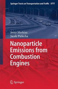 Nanoparticle Emissions From Combustion Engines : Springer Tracts on Transportation and Traffic - Jerzy Merkisz