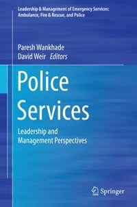 Police Services : Leadership and Management Perspectives - Paresh Wankhade