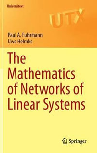 The Mathematics of Networks of Linear Systems : Universitext - Paul A. Fuhrmann