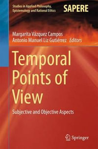 Temporal Points of View : Subjective and Objective Aspects - Margarita Vazquez Campos