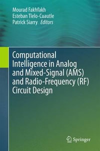 Computational Intelligence in Analog and Mixed-Signal (AMS) and Radio-Frequency (RF) Circuit Design - Mourad Fakhfakh