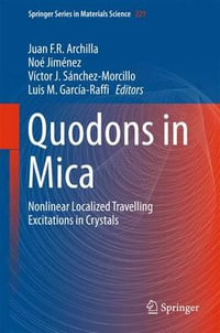 Quodons in Mica : Nonlinear Localized Travelling Excitations in Crystals - Juan F. R. Archilla