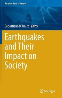 Earthquakes and Their Impact on Society : Springer Natural Hazards - Sebastiano D'Amico