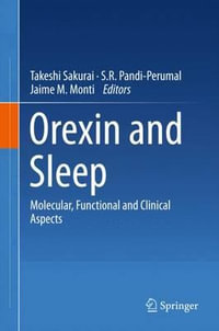 Orexin and Sleep : Molecular, Functional and Clinical Aspects - Takeshi Sakurai