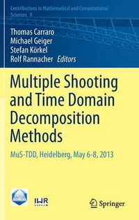 Multiple Shooting and Time Domain Decomposition Methods : MuS-TDD, Heidelberg, May 6-8, 2013 - Thomas Carraro