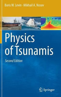 Physics of Tsunamis - Boris W. Levin