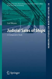 Judicial Sales of Ships : A Comparative Study - Lief Bleyen