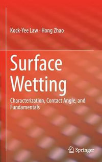 Surface Wetting : Characterization, Contact Angle, and Fundamentals - Kock-Yee Law