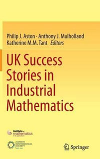 UK Success Stories in Industrial Mathematics - Philip J. Aston