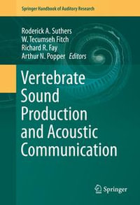 Vertebrate Sound Production and Acoustic Communication : Springer Handbook of Auditory Research : Book 53 - Author