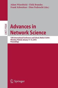 Advances in Network Science : 12th International Conference and School, NetSci-X 2016, Wroclaw, Poland, January 11-13, 2016, Proceedings - Adam Wierzbicki