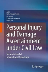 Personal Injury and Damage Ascertainment under Civil Law : State-of-the-Art International Guidelines - Santo Davide Ferrara