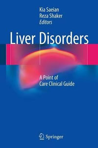 Liver Disorders : A Point of Care Clinical Guide - Kia Saeian