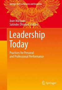 Leadership Today : Practices for Personal and Professional Performance - Joan Marques