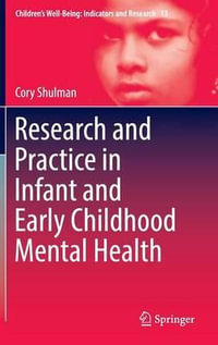 Research and Practice in Infant and Early Childhood Mental Health : Children's Well-Being: Indicators and Research - Cory Shulman