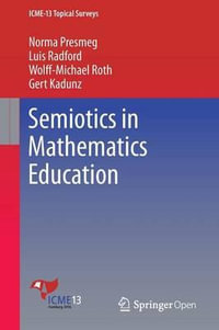 Semiotics in Mathematics Education : ICME-13 Topical Surveys - Norma Presmeg