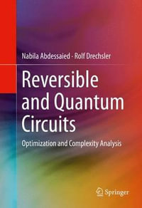 Reversible and Quantum Circuits : Optimization and Complexity Analysis - Nabila Abdessaied