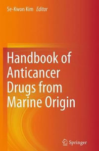 Handbook of Anticancer Drugs from Marine Origin - Se-Kwon Kim