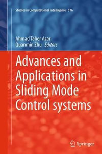 Advances and Applications in Sliding Mode Control systems : Studies in Computational Intelligence - Ahmad Taher Azar