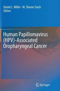 Human Papillomavirus (HPV)-Associated Oropharyngeal Cancer - Daniel L. Miller