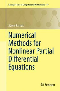 Numerical Methods for Nonlinear Partial Differential Equations : Springer Series in Computational Mathematics - SÃ¶ren Bartels