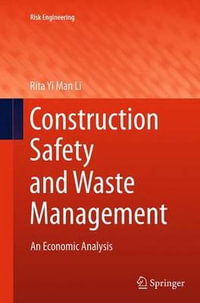 Construction Safety and Waste Management : An Economic Analysis - Rita Yi Man Li