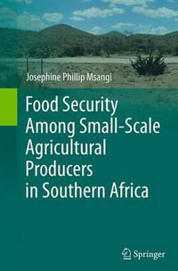 Food Security Among Small-Scale Agricultural Producers in Southern Africa - Josephine Phillip Msangi