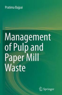 Management of Pulp and Paper Mill Waste - Pratima Bajpai