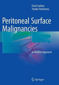 Peritoneal Surface Malignancies : A Curative Approach - Emel Canbay