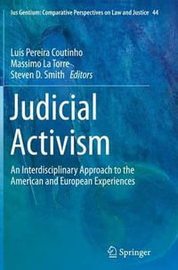 Judicial Activism : An Interdisciplinary Approach to the American and European Experiences - LuÃ­s Pereira Coutinho