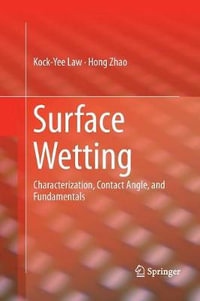 Surface Wetting : Characterization, Contact Angle, and Fundamentals - Kock-Yee Law