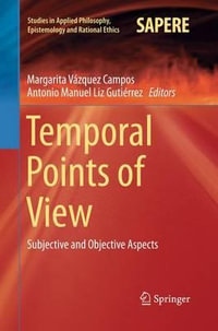 Temporal Points of View : Subjective and Objective Aspects - Margarita Vazquez Campos