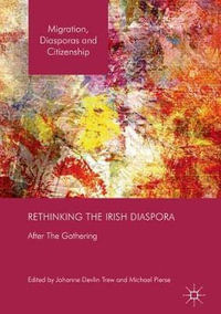 Rethinking the Irish Diaspora : After The Gathering - Johanne Devlin Trew