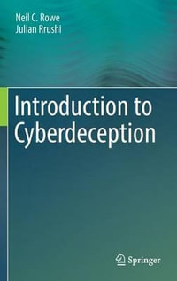 Introduction to Cyberdeception - Neil C. Rowe