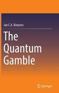 The Quantum Gamble - Jan C. A. Boeyens