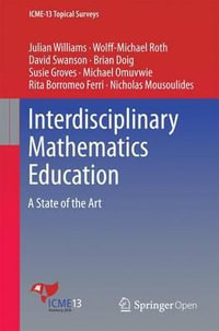 Interdisciplinary Mathematics Education : A State of the Art - Julian Williams