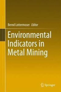 Environmental Indicators in Metal Mining - Bernd Lottermoser