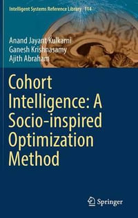 Cohort Intelligence : A Socio-inspired Optimization Method - Anand Jayant Kulkarni