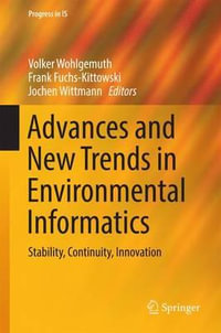 Advances and New Trends in Environmental Informatics : Stability, Continuity, Innovation - Volker Wohlgemuth