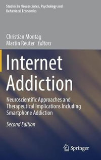 Internet Addiction : Neuroscientific Approaches and Therapeutical Implications Including Smartphone Addiction - Christian Montag